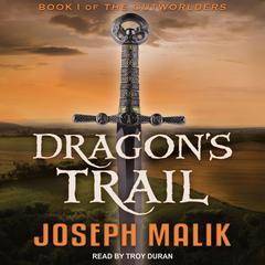 Dragon’s Trail by Joseph Malik audiobook