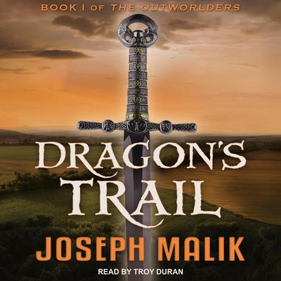 Dragon’s Trail by Joseph Malik audiobook