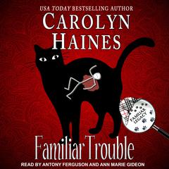 Familiar Trouble by Carolyn Haines audiobook