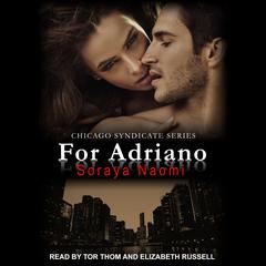 For Adriano by Soraya Naomi audiobook