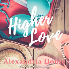 Higher Love by Alexandria House audiobook