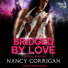 Bridged by Love by Nancy Corrigan audiobook