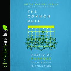 Common Rule by Justin Whitmel Earley audiobook