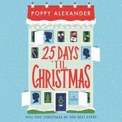 25 Days 'Til Christmas by  Poppy Alexander audiobook