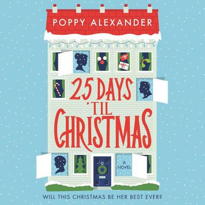 25 Days 'Til Christmas by Poppy Alexander audiobook