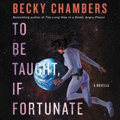 To Be Taught, If Fortunate by  Becky Chambers audiobook