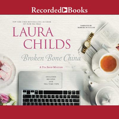 Broken Bone China by Laura Childs audiobook