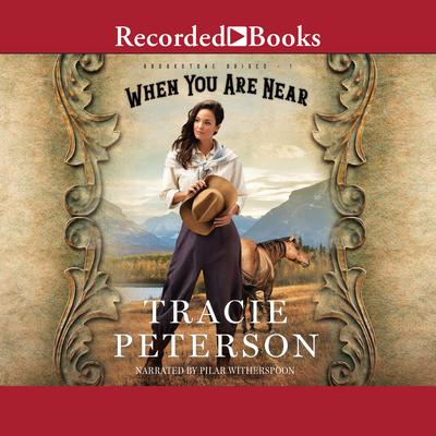 When You Are Near by Tracie Peterson audiobook