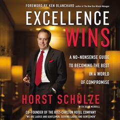 Excellence Wins by Horst Schulze audiobook