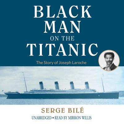 The Black Man on the <i>Titanic</i> by Serge Bilé audiobook