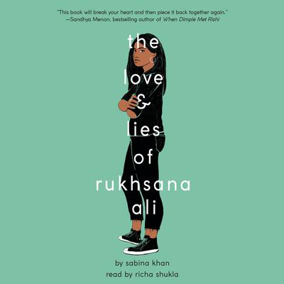 The Love and Lies of Rukhsana Ali by Sabina Khan audiobook