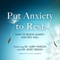 Put Anxiety to Rest by Larry Iverson audiobook