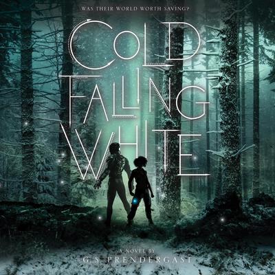 Cold Falling White by G. S. Prendergast audiobook