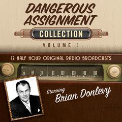Dangerous Assignment, Collection 1 by Black Eye Entertainment audiobook