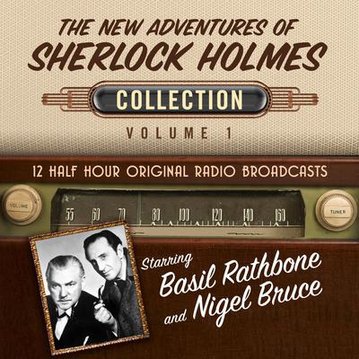 The New Adventures of Sherlock Holmes, Collection 1 by Black Eye Entertainment audiobook