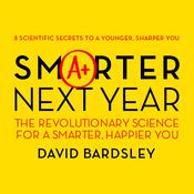 Smarter Next Year by  Dr. David Bardsley audiobook