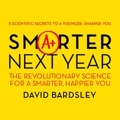 Smarter Next Year by David Bardsley audiobook