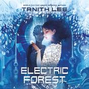 Electric Forest by  Tanith Lee audiobook