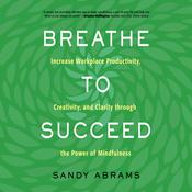 Breathe to Succeed by  Sandy Abrams audiobook