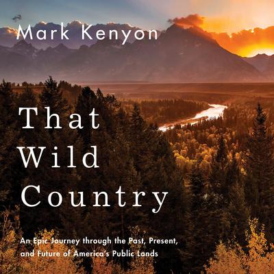 That Wild Country by Mark Kenyon audiobook
