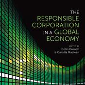 The Responsible Corporation in a Global Economy by  Colin Crouch audiobook