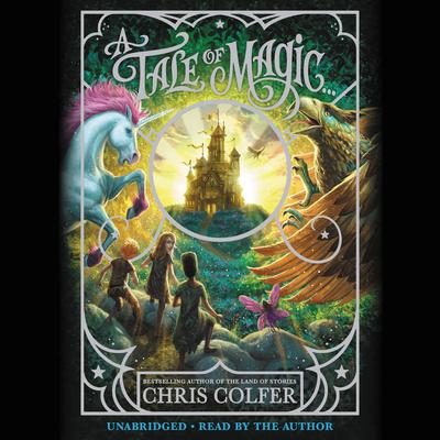 A Tale of Magic... by Chris Colfer audiobook