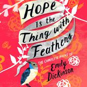 Hope Is the Thing with Feathers by  Emily Dickinson audiobook
