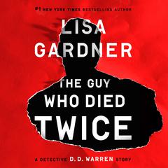 The Guy Who Died Twice by Lisa Gardner audiobook