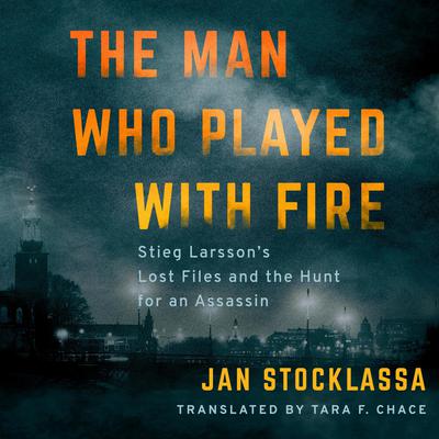 The Man Who Played with Fire by Jan Stocklassa audiobook