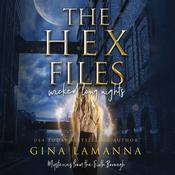 The Hex Files: Wicked Long Nights by  Gina LaManna audiobook