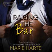 Raising the Bar by  Marie Harte audiobook