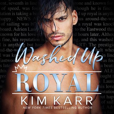 Washed Up Royal by Kim Karr audiobook