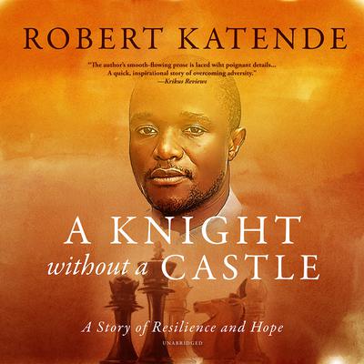 A Knight Without a Castle by Robert Katende audiobook