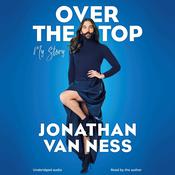 Over the Top by  Jonathan Van Ness audiobook