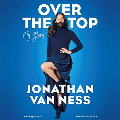 Over the Top by Jonathan Van Ness audiobook