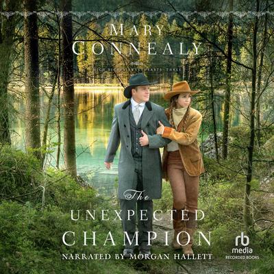 The Unexpected Champion by Mary Connealy audiobook