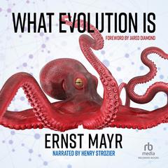 What Evolution Is by Ernst Mayr audiobook