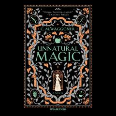 Unnatural Magic by C. M. Waggoner audiobook