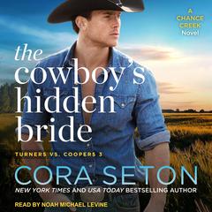 The Cowboy's Hidden Bride by Cora Seton audiobook