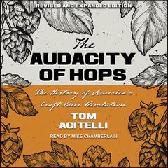 Audacity of Hops by Tom Acitelli audiobook