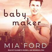 Baby Maker by  Mia Ford audiobook