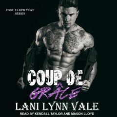 Coup De Grace by Lani Lynn Vale audiobook