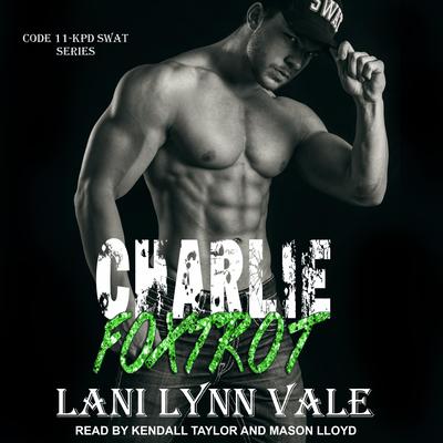 Charlie Foxtrot by Lani Lynn Vale audiobook