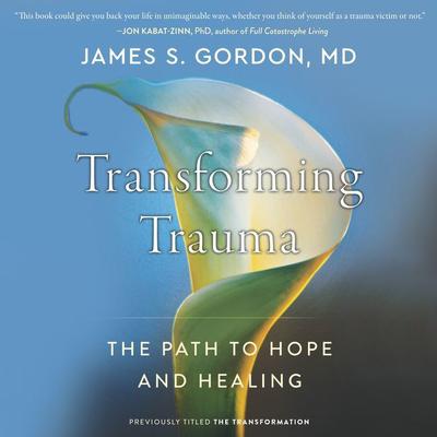 Transforming Trauma by James S. Gordon audiobook