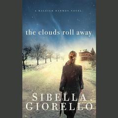 The Clouds Roll Away by Sibella Giorello audiobook