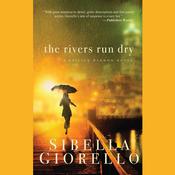 The Rivers Run Dry by  Sibella Giorello audiobook