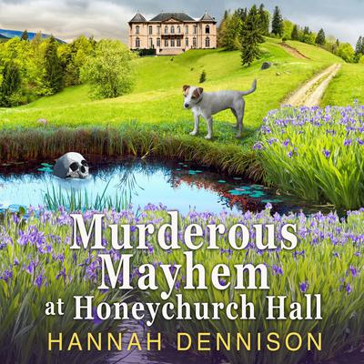 Murderous Mayhem at Honeychurch Hall by Hannah Dennison audiobook