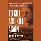 To Kill and Kill Again by  John Coston audiobook