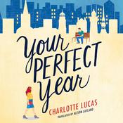 Your Perfect Year by  Charlotte Lucas audiobook