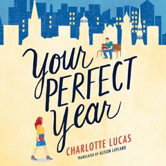 Your Perfect Year by Charlotte Lucas audiobook